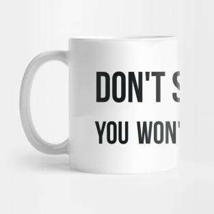 Don't study me you won't graduate sarcastic quote Mug